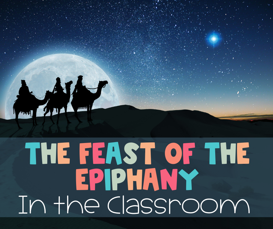 The Feast of the Epiphany and 3 Wise Men Activities in the Classroom