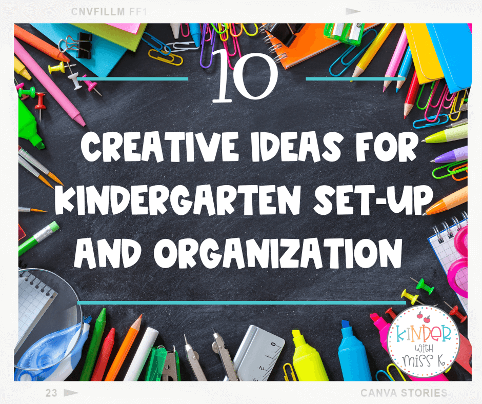 10 Creative Ideas for Kindergarten Set-Up and Organization